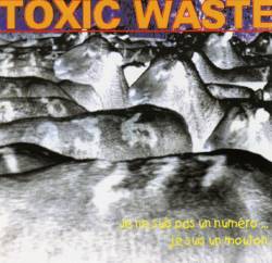 Toxic Waste : Je Ne Suis Pas Un Numéro... Je Suis Un Mouton